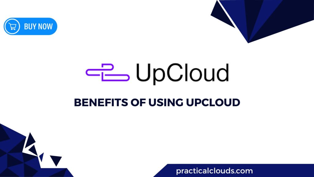 Benefits of Using Upcloud
