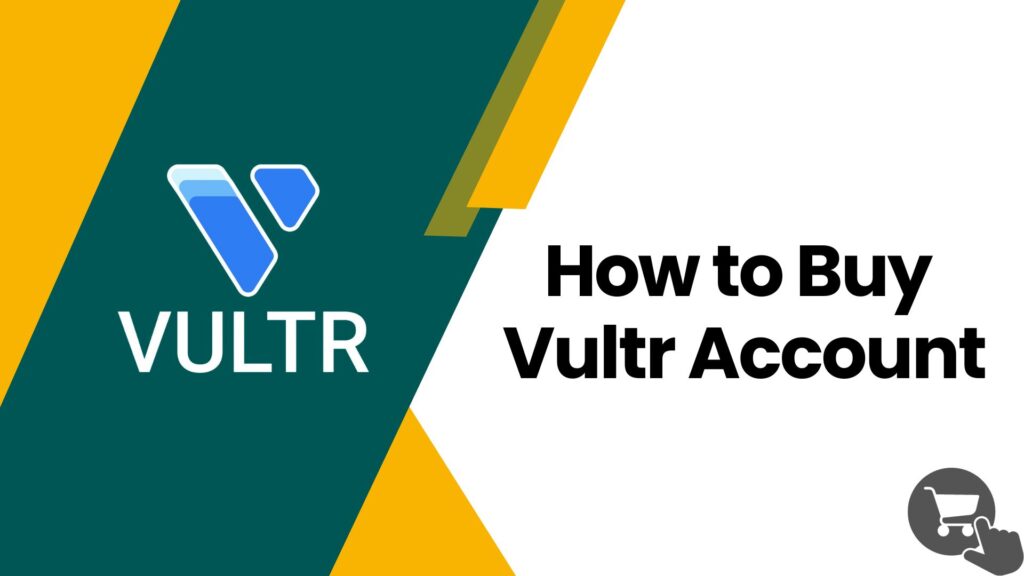 How To Buy A Vultr Account?